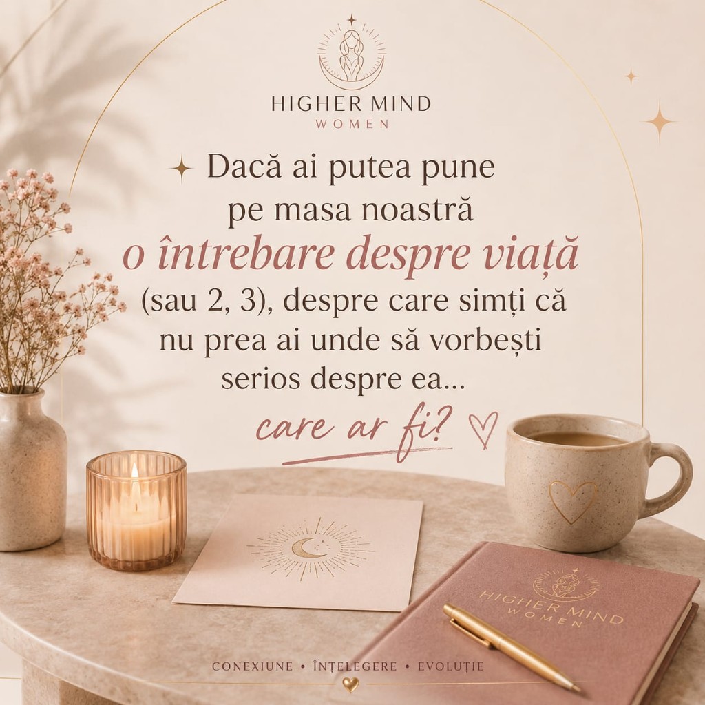 Grafic Higher Mind Women — jurnal, ceașcă de cafea și întrebarea: dacă ai putea pune pe masa noastră o întrebare despre viață, care ar fi?