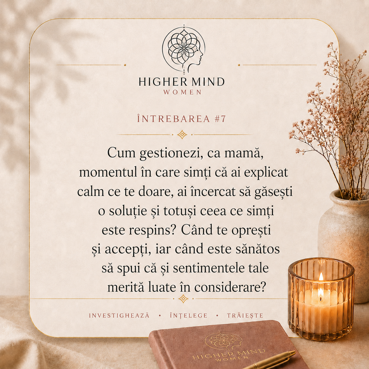 Întrebarea #7 din comunitatea Higher Mind Women: cum gestionezi, ca mamă, momentul în care ceea ce simți este respins?