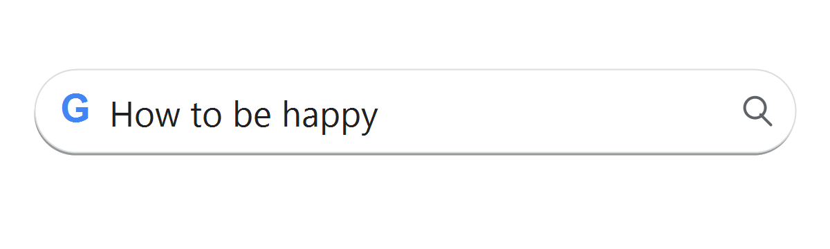 Google search: How to be happy